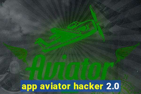 app aviator hacker 2.0